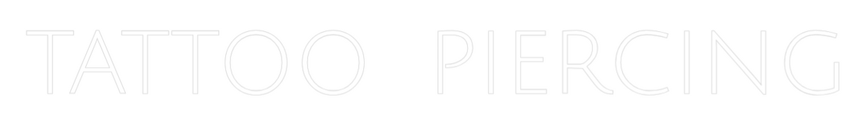 Custom Neon: TATTOO  PIERC...